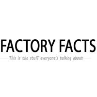 Factory Facts