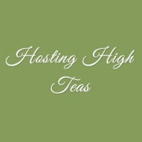 Hosting High Teas