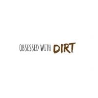 Obsessed With Dirt