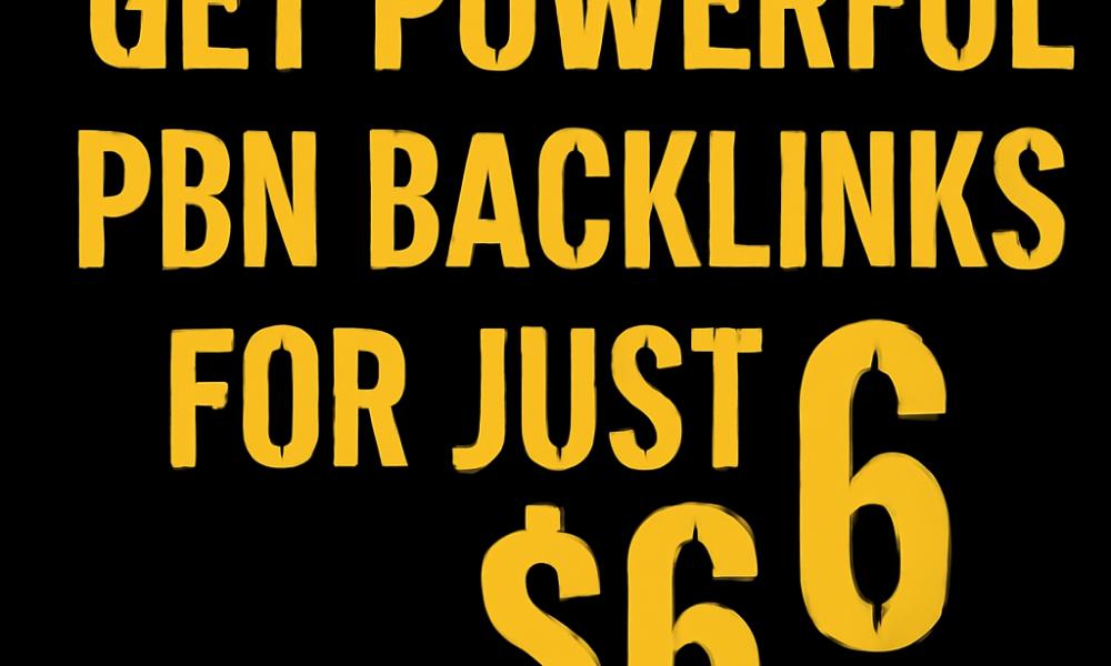 We will Get Powerful PBN Backlinks for Just 6 USD