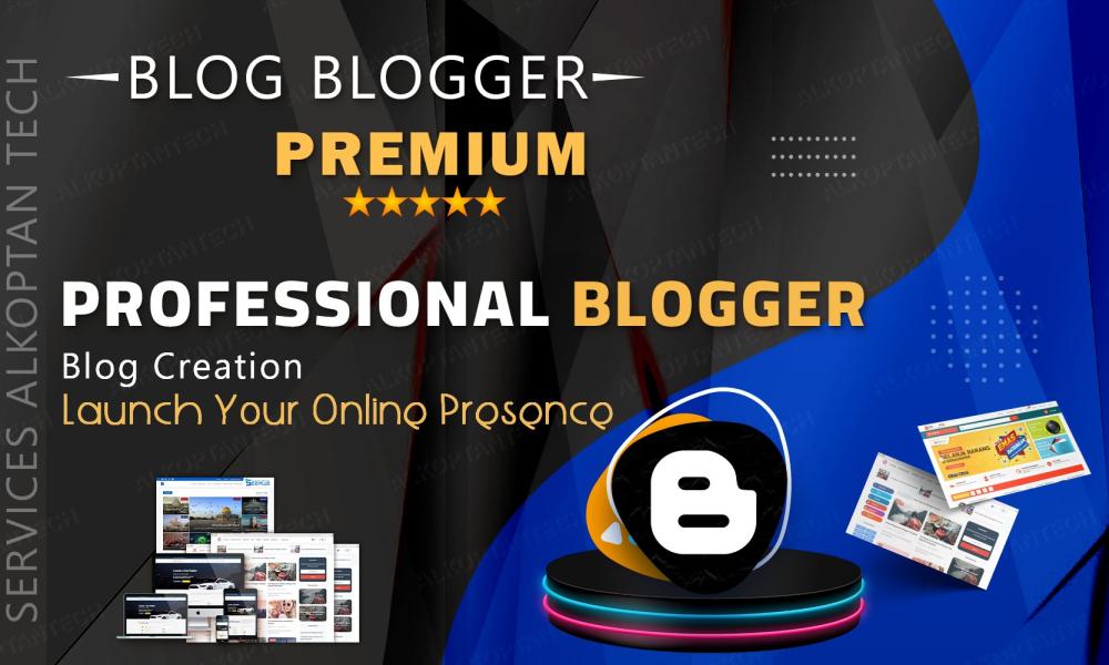 Build Your Professional Blogger BLOG & Grow Your Online Presence